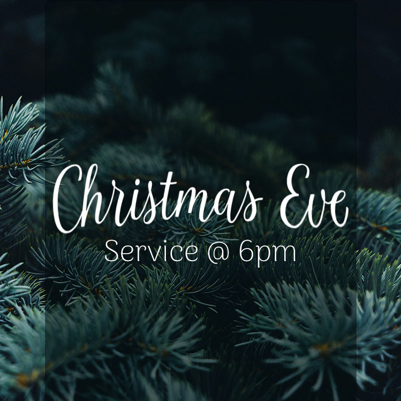 Christmas Eve Service @ 6pm